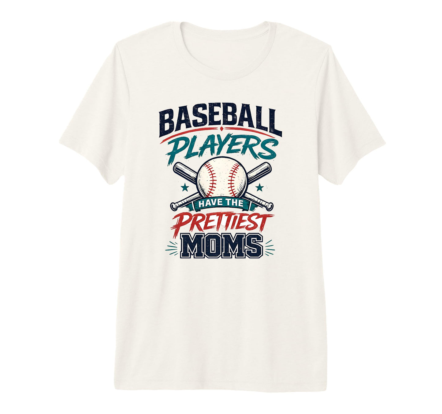Baseball Players Have Prettiest Moms T-Shirt - Trendy Graphic Unisex - T-Shirt, Sweatshirt, Hoodie