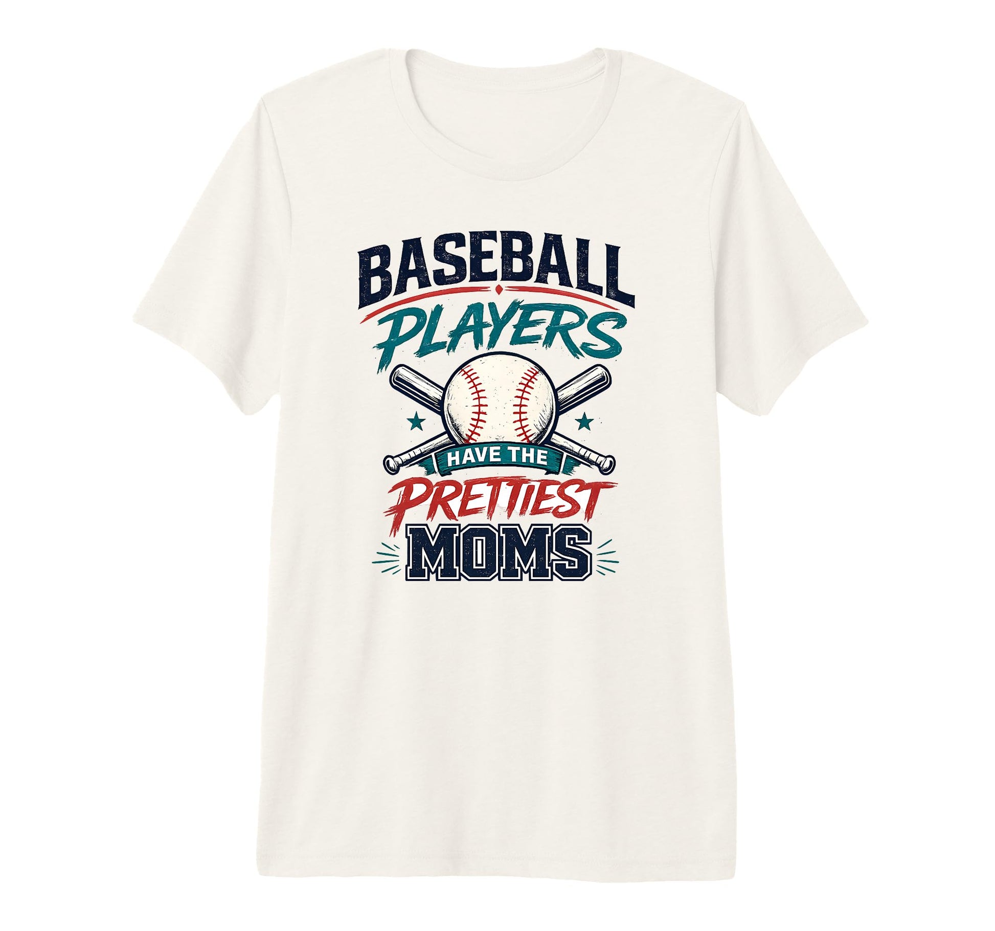 Baseball Players Have Prettiest Moms T-Shirt - Trendy Graphic Unisex - T-Shirt, Sweatshirt, Hoodie
