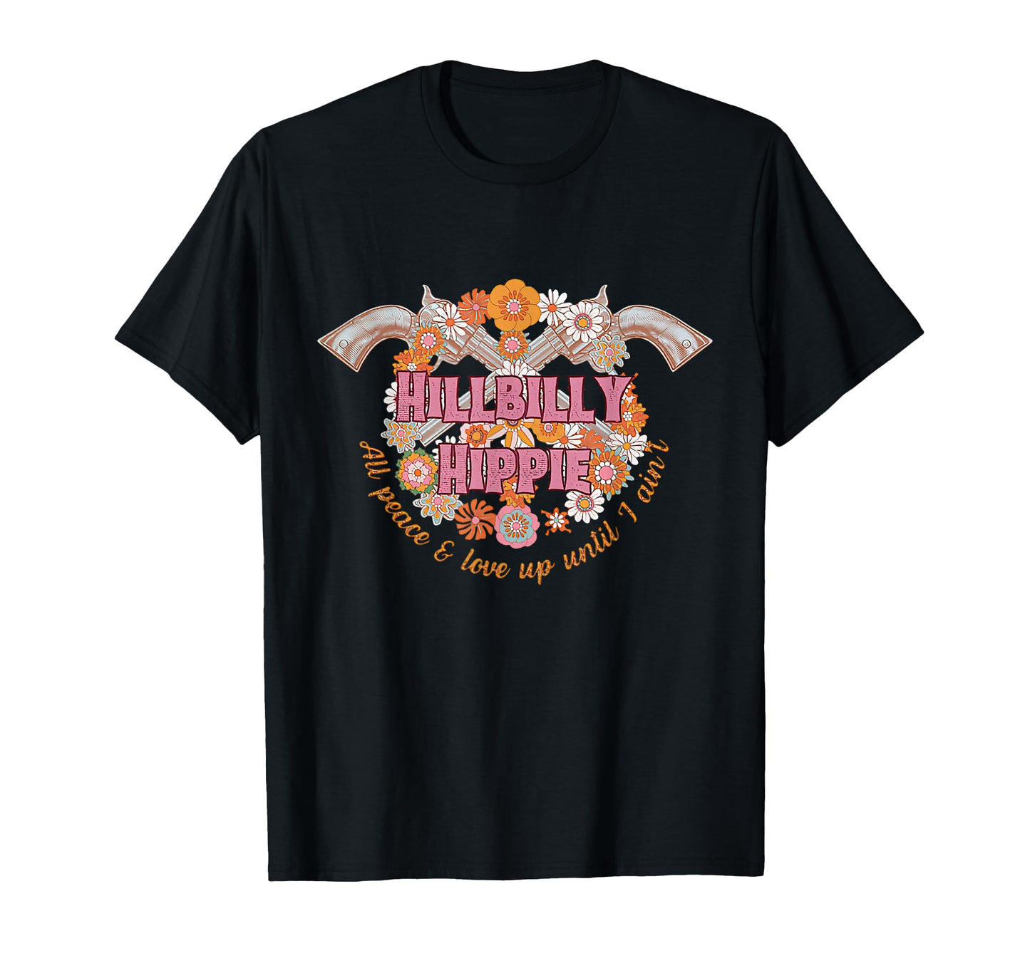 Hillbilly Hippie All Peace And Love T-Shirt - Aesthetic Graphic Men Women - T-Shirt, Sweatshirt, Hoodie