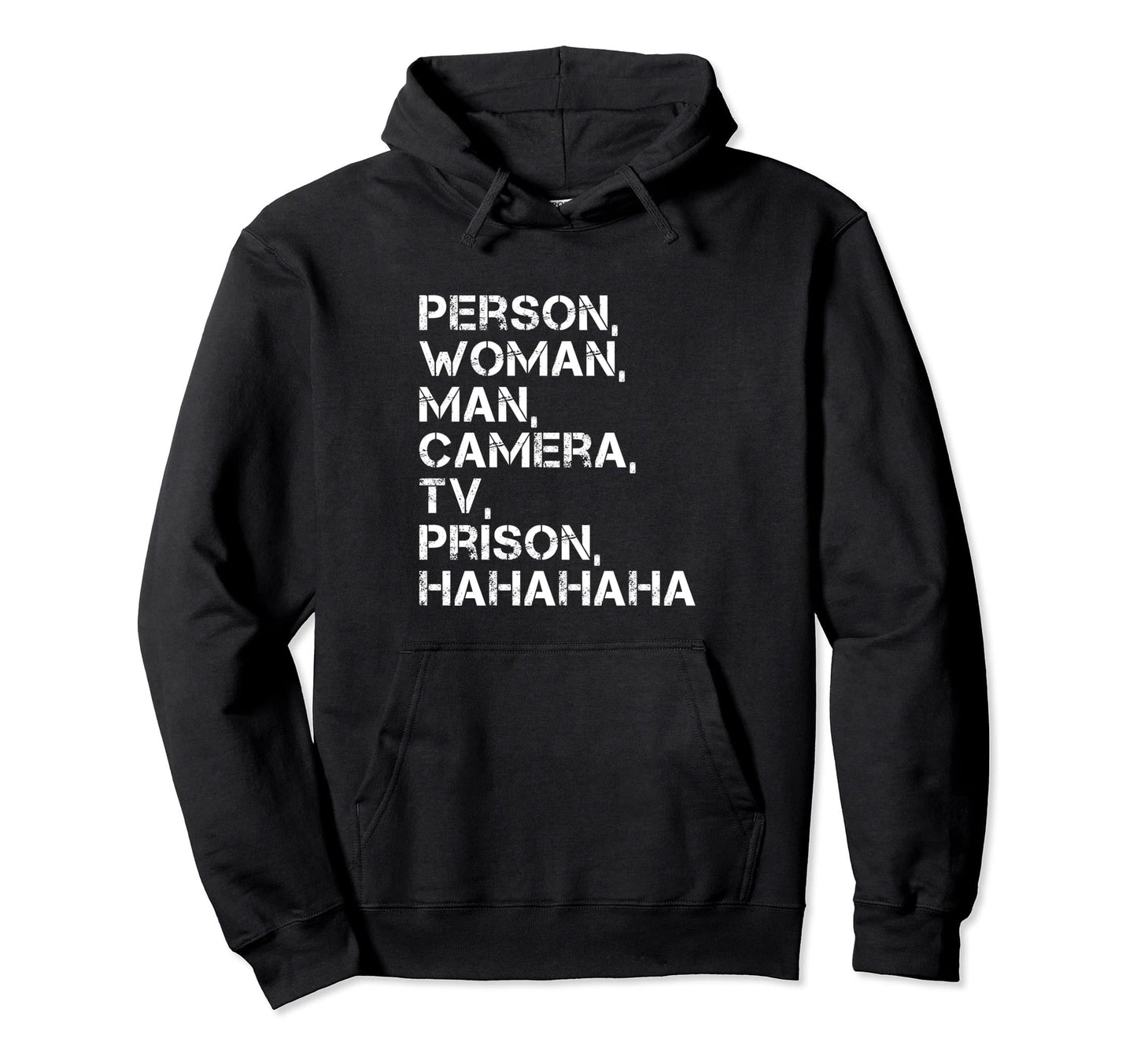 Person Camera Tv Prison Hahaha Hoodie - Trendy Graphic for Adults - T-Shirt, Sweatshirt, Hoodie