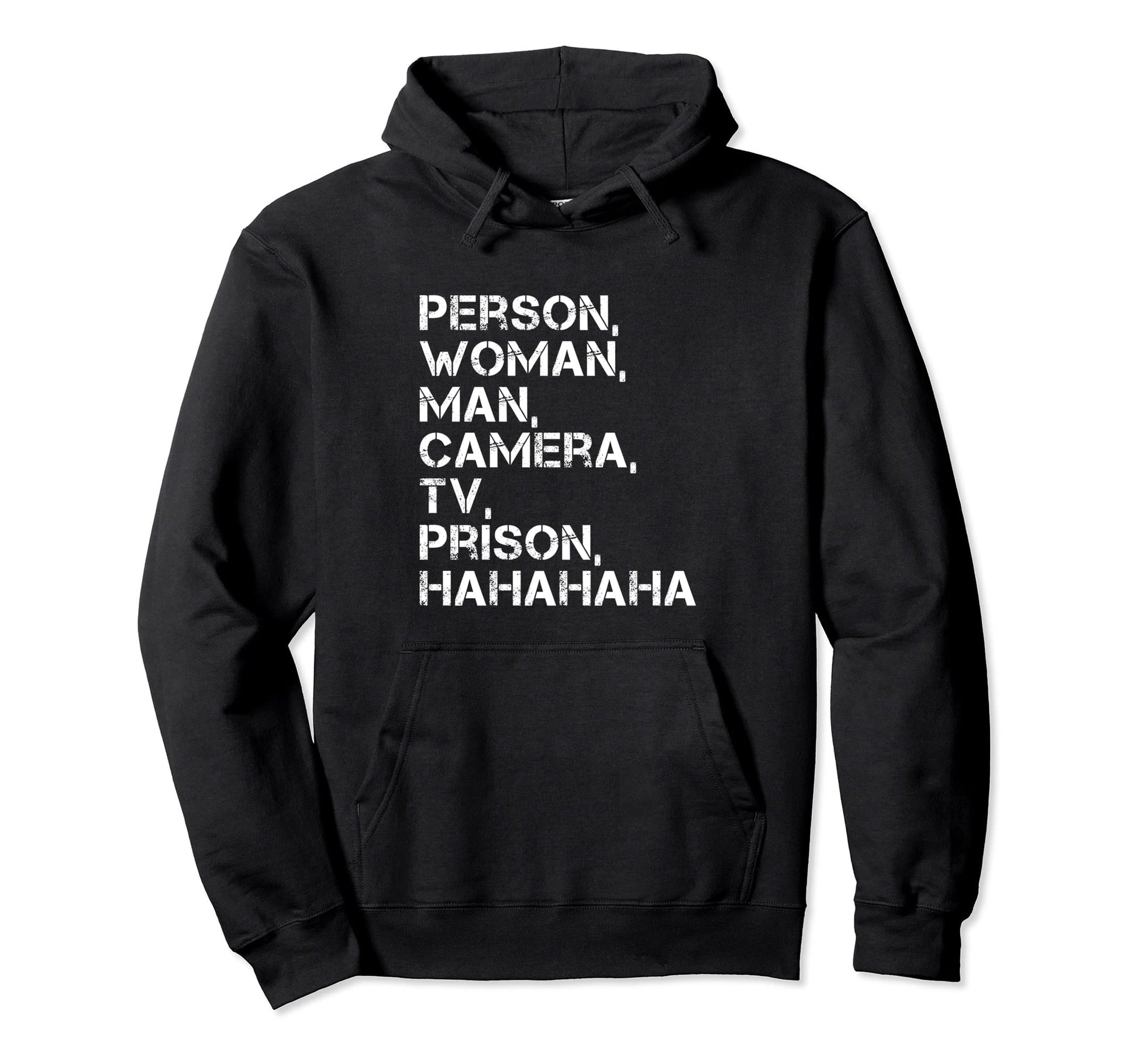 Person Camera Tv Prison Hahaha Hoodie - Trendy Graphic for Adults - T-Shirt, Sweatshirt, Hoodie