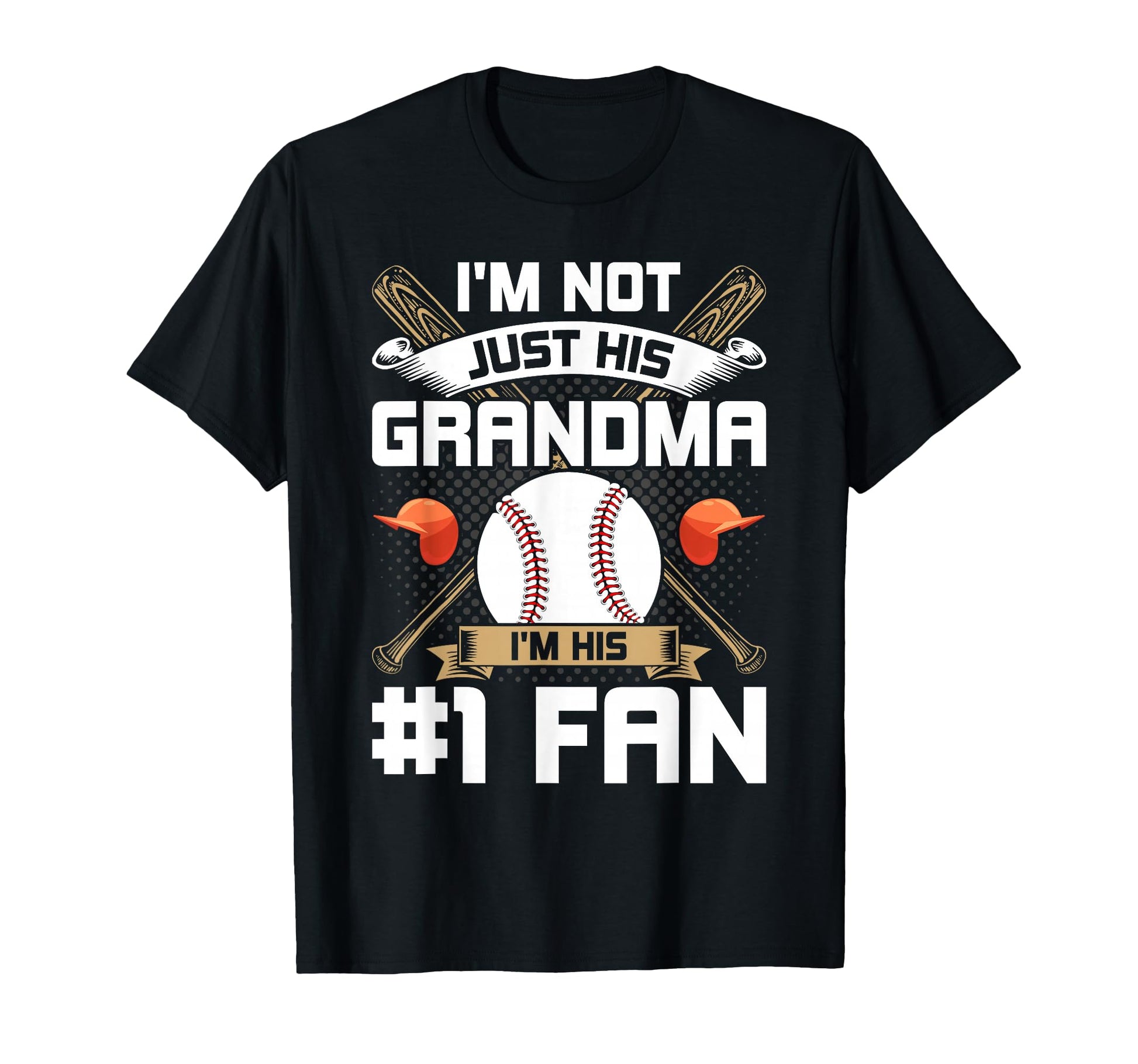 Im Not Just His Grandma Im His 1 Fan T-Shirt - Graphic Print for Adults - T-Shirt, Sweatshirt, Hoodie