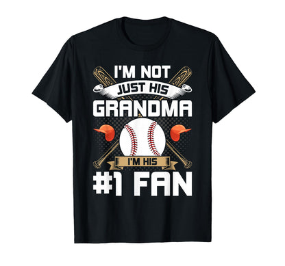 Im Not Just His Grandma Im His 1 Fan T-Shirt - Graphic Print for Adults - T-Shirt, Sweatshirt, Hoodie