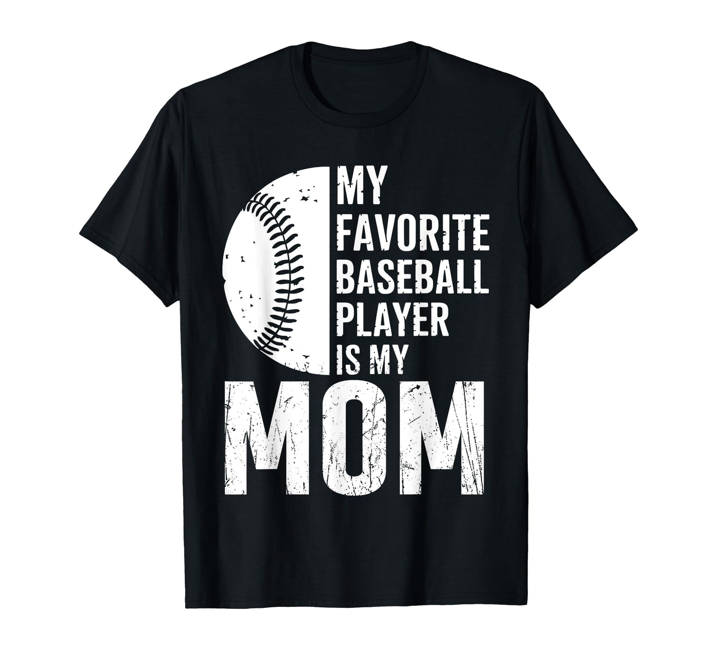 My Favorite Baseball Player Is My Mom T-Shirt - Trendy Graphic Men Women - T-Shirt, Sweatshirt, Hoodie