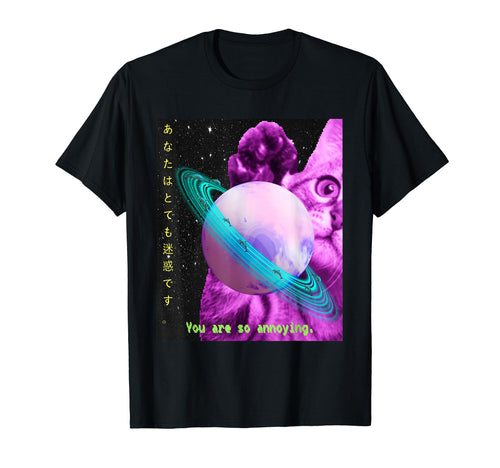 Funny You Are So Annoying Vaporwave T-Shirt - Trendy Graphic Unisex - T-Shirt, Sweatshirt, Hoodie