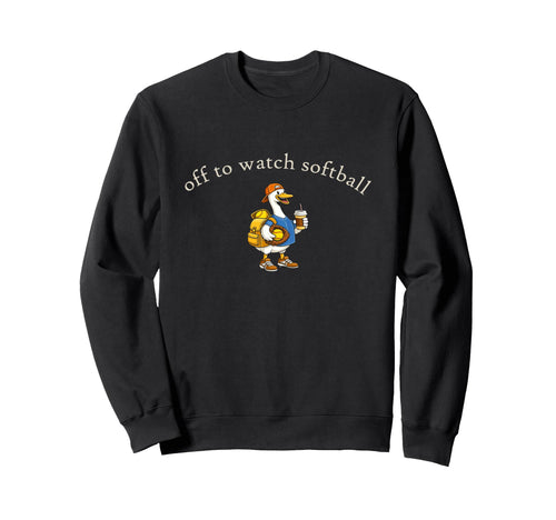 Off To Watch Softball Silly Goose Sweatshirt - Streetwear Style Men Women - T-Shirt, Sweatshirt, Hoodie
