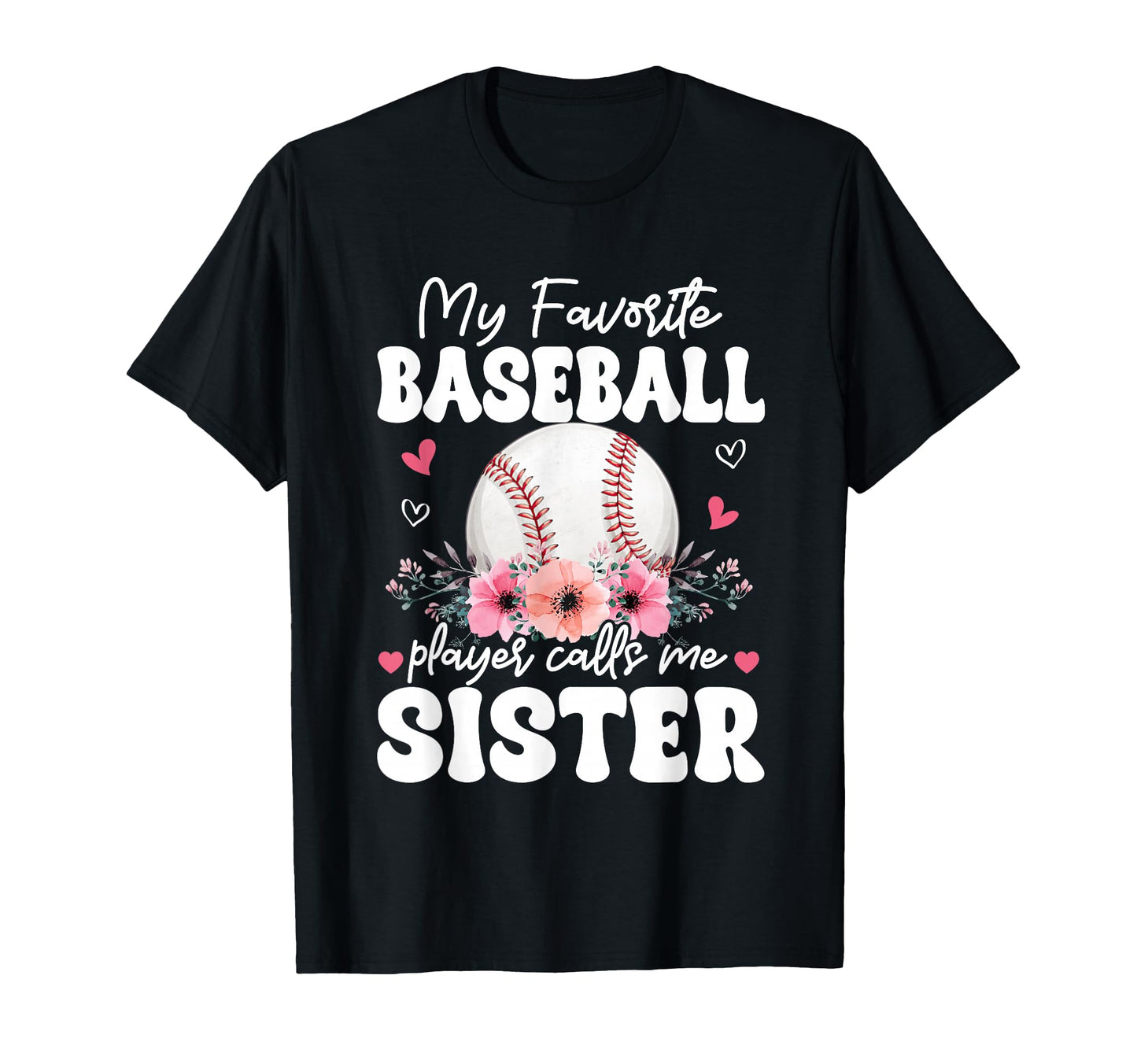My Favorite Baseball Player Calls Me T-Shirt - Graphic Print Men Women - T-Shirt, Sweatshirt, Hoodie