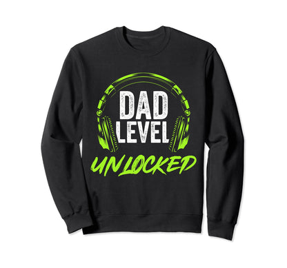 Dad Level Unlocked Gamer Dad Fathers Day Sweatshirt - Graphic Print Unisex - T-Shirt, Sweatshirt, Hoodie