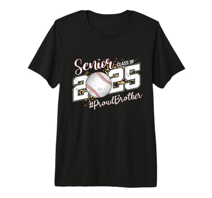 Proud Brother 2025 Senior Baseball T-Shirt - Streetwear Style Unisex - T-Shirt, Sweatshirt, Hoodie