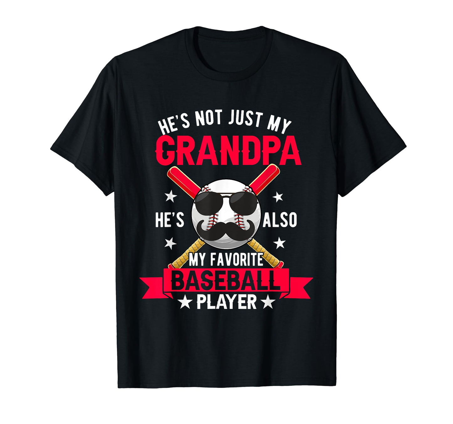 Not Just Grandpa Hes Also My Favorite T-Shirt - Novelty Apparel Unisex - T-Shirt, Sweatshirt, Hoodie