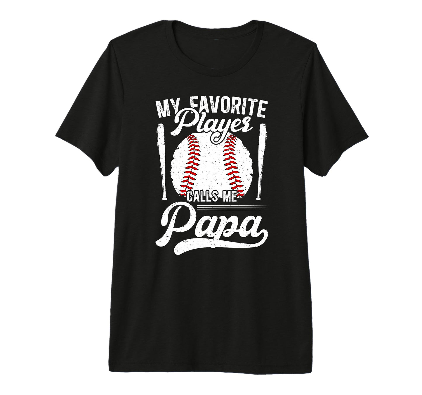 Mens My Favorite Baseball Player Papa T-Shirt - Fun Novelty Design Unisex - T-Shirt, Sweatshirt, Hoodie