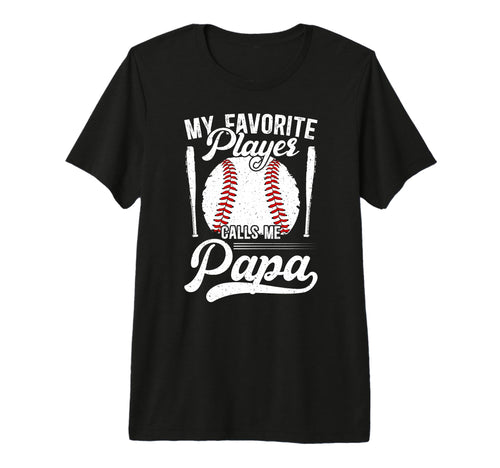 Mens My Favorite Baseball Player Papa T-Shirt - Fun Novelty Design Unisex - T-Shirt, Sweatshirt, Hoodie