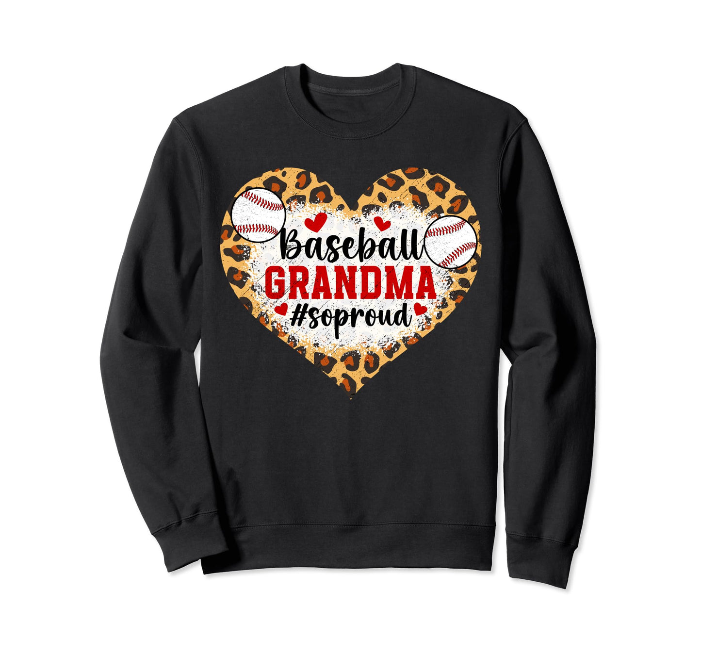 Baseball Grandma So Proud Baseball Sweatshirt - Unique Graphic Unisex - T-Shirt, Sweatshirt, Hoodie