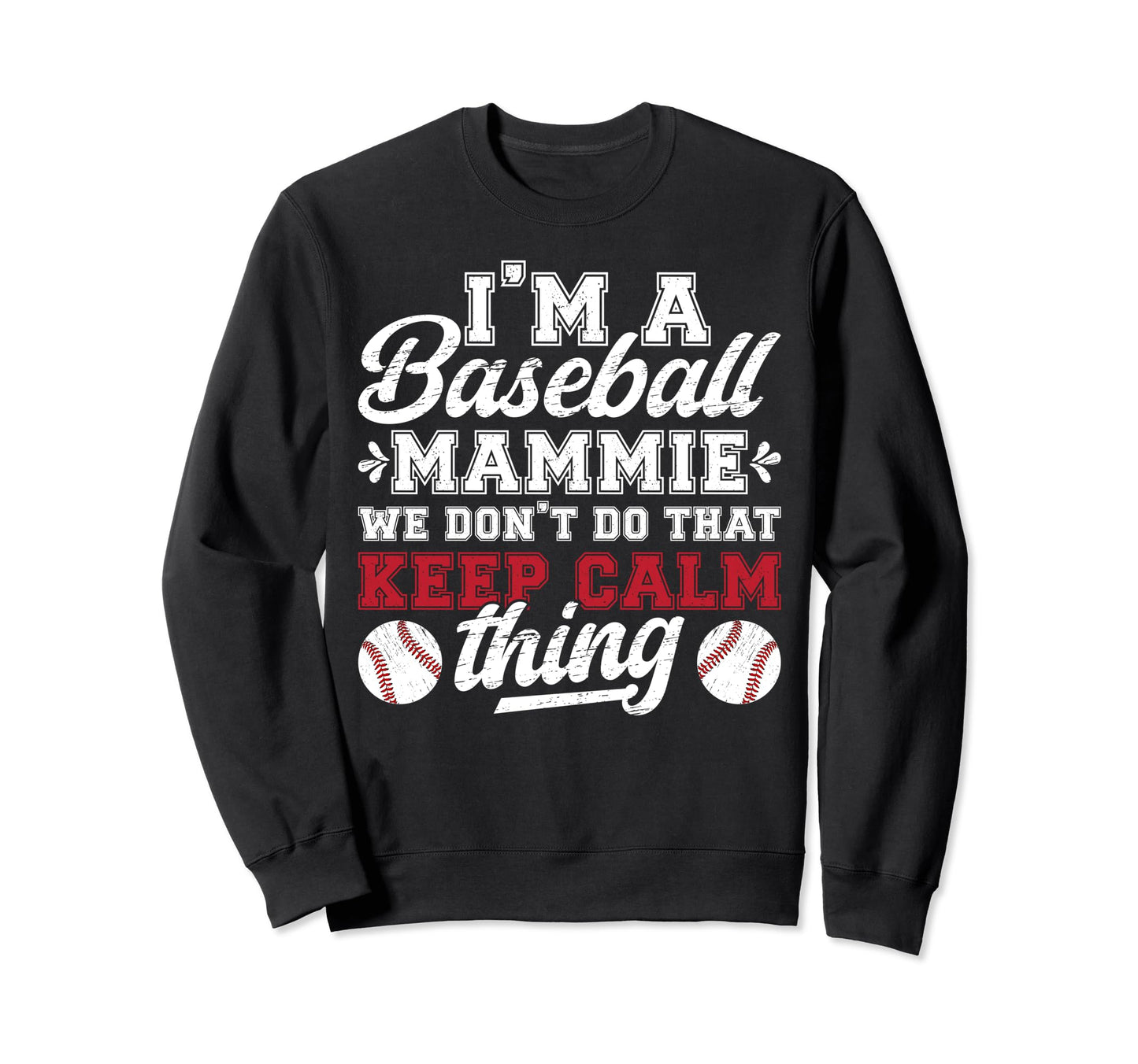 Im Baseball Mammie Grandma Mammie Sweatshirt - Trendy Graphic for Adults - T-Shirt, Sweatshirt, Hoodie