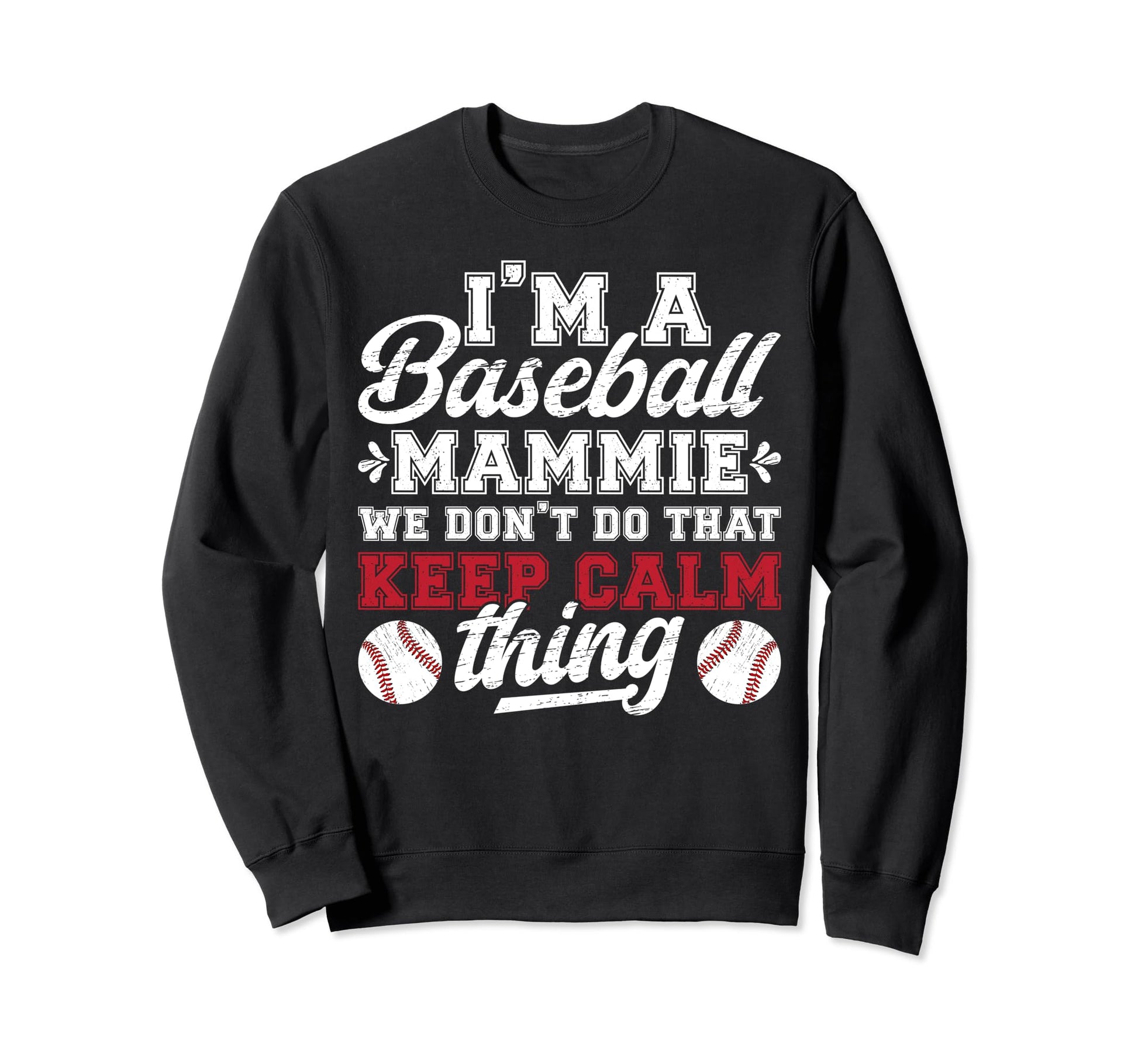 Im Baseball Mammie Grandma Mammie Sweatshirt - Trendy Graphic for Adults - T-Shirt, Sweatshirt, Hoodie