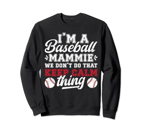 Im Baseball Mammie Grandma Mammie Sweatshirt - Trendy Graphic for Adults - T-Shirt, Sweatshirt, Hoodie