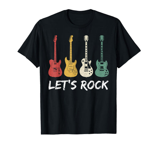 Lets Rock Guitar Player Rock Music Rock N T-Shirt - Unique Graphic Unisex - T-Shirt, Sweatshirt, Hoodie
