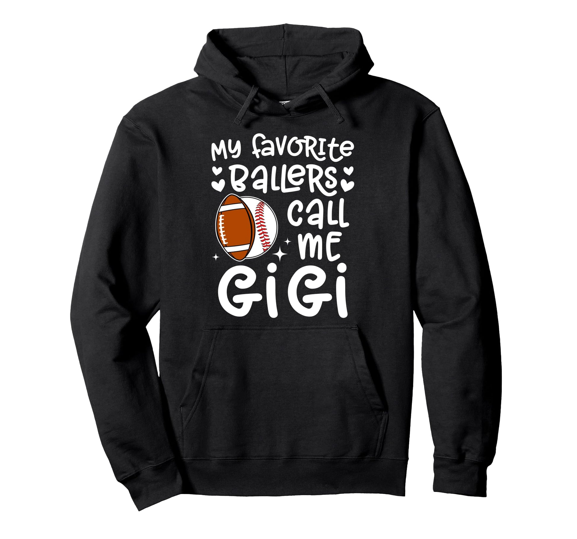 My Favorite Ballers Call Me Gigi Hoodie - Casual Everyday Wear Unisex - T-Shirt, Sweatshirt, Hoodie