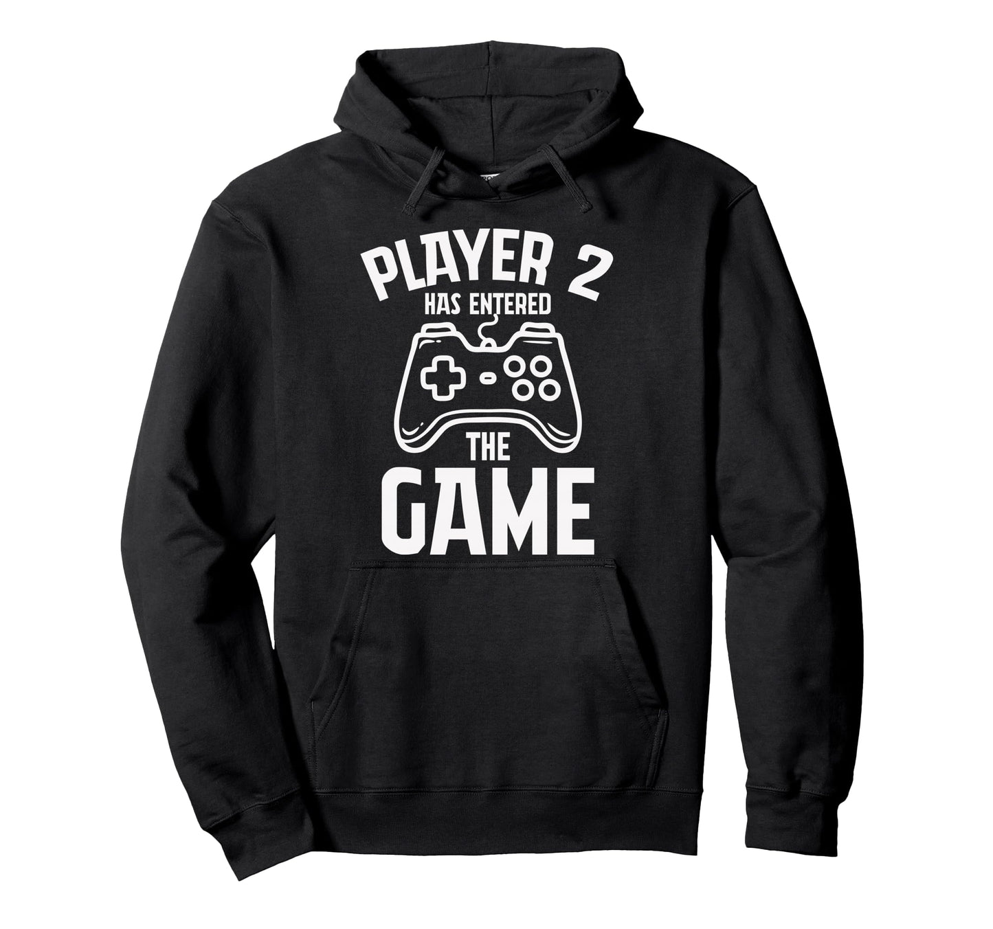 Player 2 Has Entered Game Fathers Day Hoodie - Fun Novelty Design Unisex - T-Shirt, Sweatshirt, Hoodie