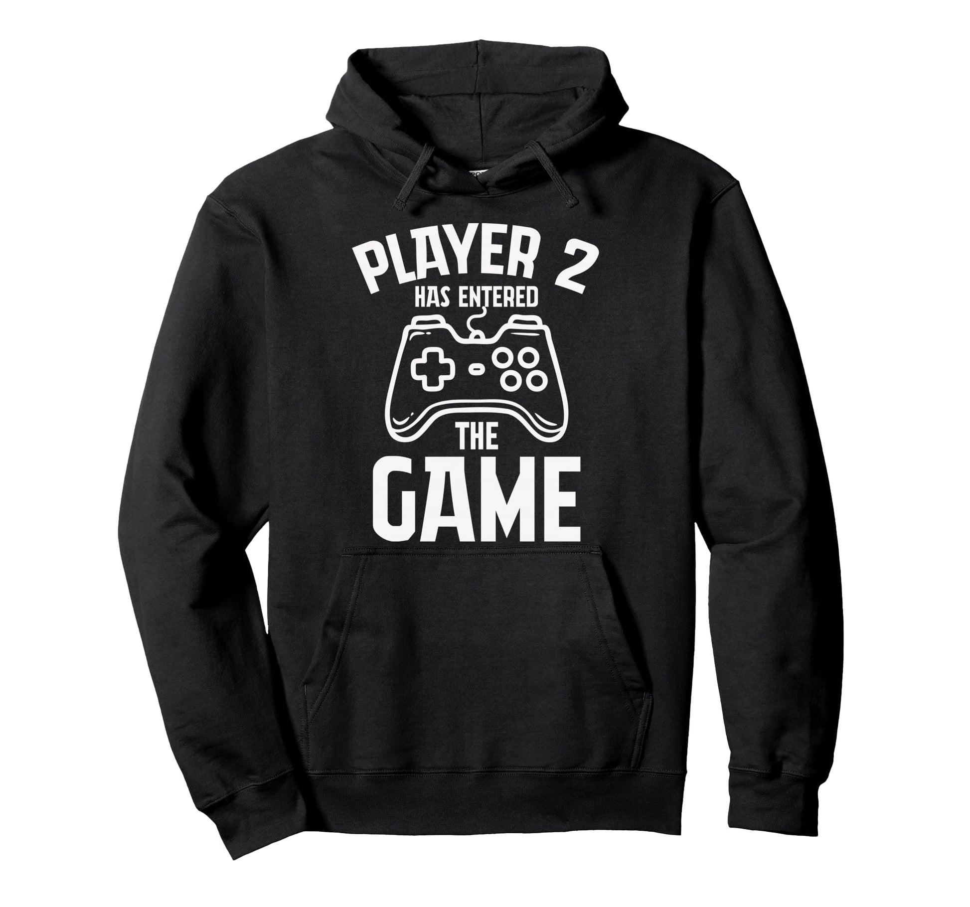 Player 2 Has Entered Game Fathers Day Hoodie - Fun Novelty Design Unisex - T-Shirt, Sweatshirt, Hoodie