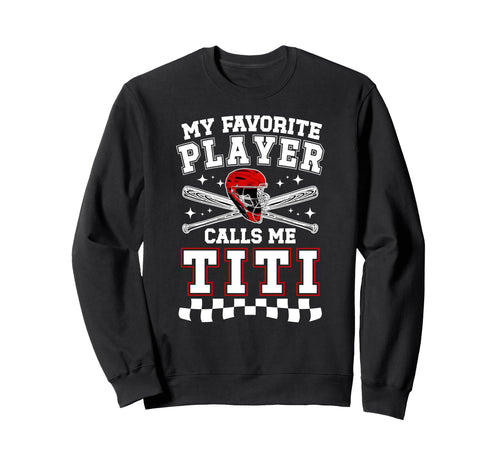 Proud Baseball Titi Baseball Sweatshirt - Casual Everyday Wear Men Women - T-Shirt, Sweatshirt, Hoodie