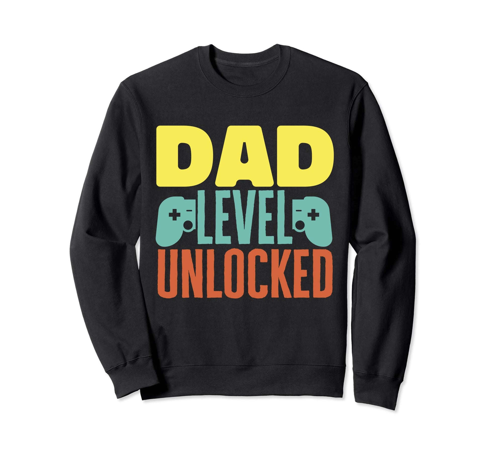 Fathers Day Funny Dad Level Sweatshirt - Fun Novelty Design for Adults - T-Shirt, Sweatshirt, Hoodie