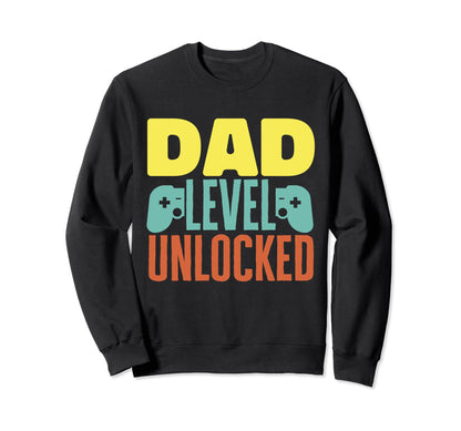 Fathers Day Funny Dad Level Sweatshirt - Fun Novelty Design for Adults - T-Shirt, Sweatshirt, Hoodie
