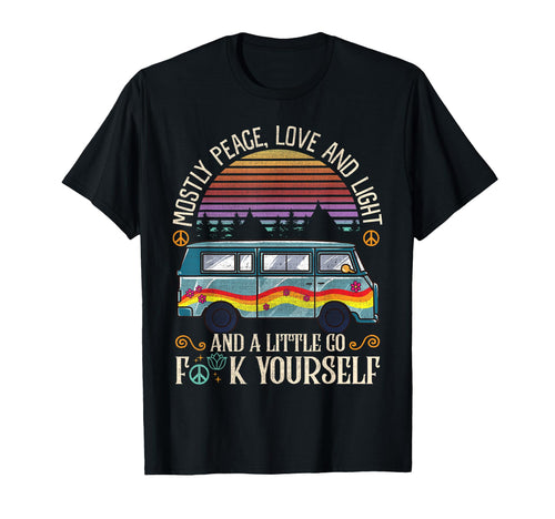 Im Mostly Peace Love And Light Shirts T-Shirt - Unique Graphic for Adults - T-Shirt, Sweatshirt, Hoodie