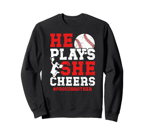 He Plays She Cheers Brother Sweatshirt - Graphic Print Men Women - T-Shirt, Sweatshirt, Hoodie