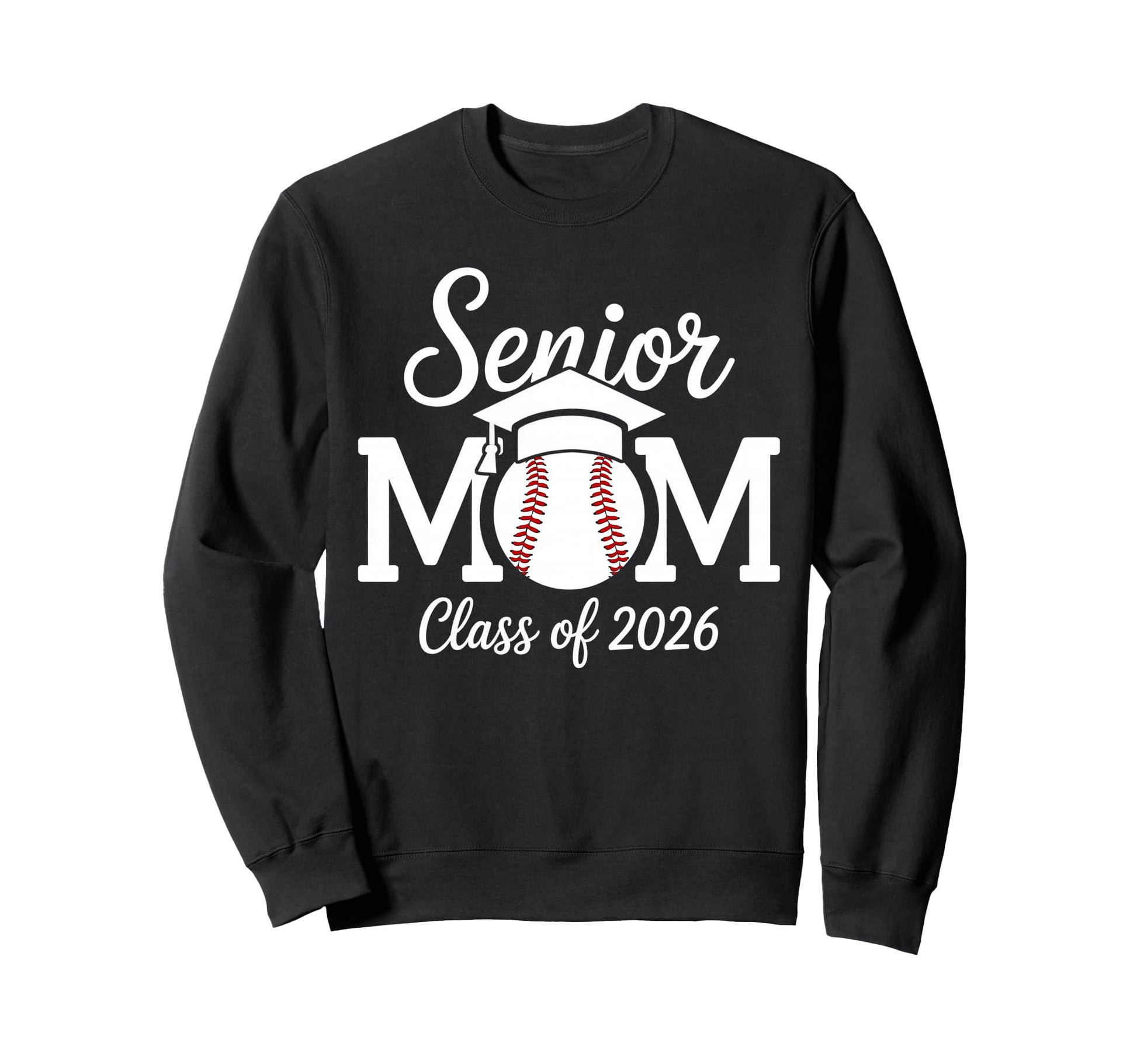 Senior Mom Baseball Class 2026 Sweatshirt - Streetwear Style Men Women - T-Shirt, Sweatshirt, Hoodie