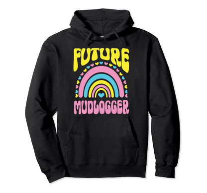 Future Mudlogger Bright Rainbow Hoodie - Casual Everyday Wear Unisex - T-Shirt, Sweatshirt, Hoodie