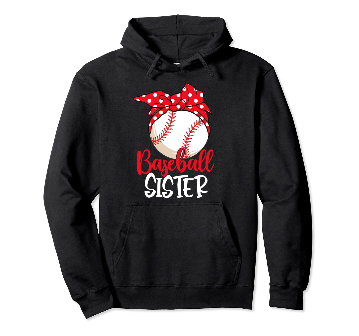 Baseball Sister Mothers Day Funny Hoodie - Fun Novelty Design Men Women - T-Shirt, Sweatshirt, Hoodie