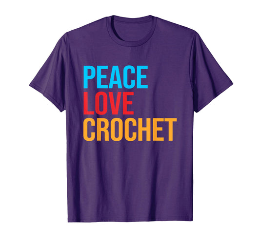 Peace Love Crochet T-Shirt - Minimalist Print for Adults - T-Shirt, Sweatshirt, Hoodie