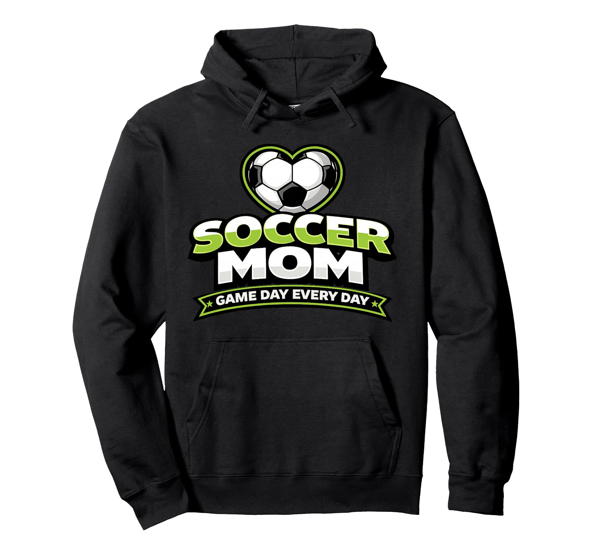 Soccer Mom Game Day Every Day Mothers Hoodie - Trendy Graphic Unisex - T-Shirt, Sweatshirt, Hoodie