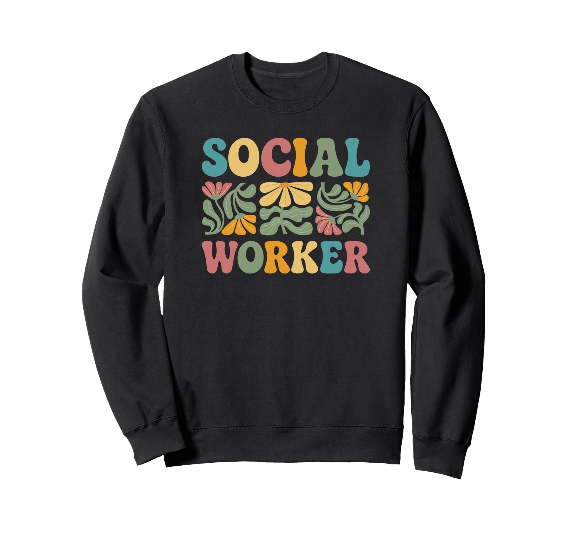 Social Worker Boho Flower Sweatshirt - Trendy Graphic Unisex - T-Shirt, Sweatshirt, Hoodie