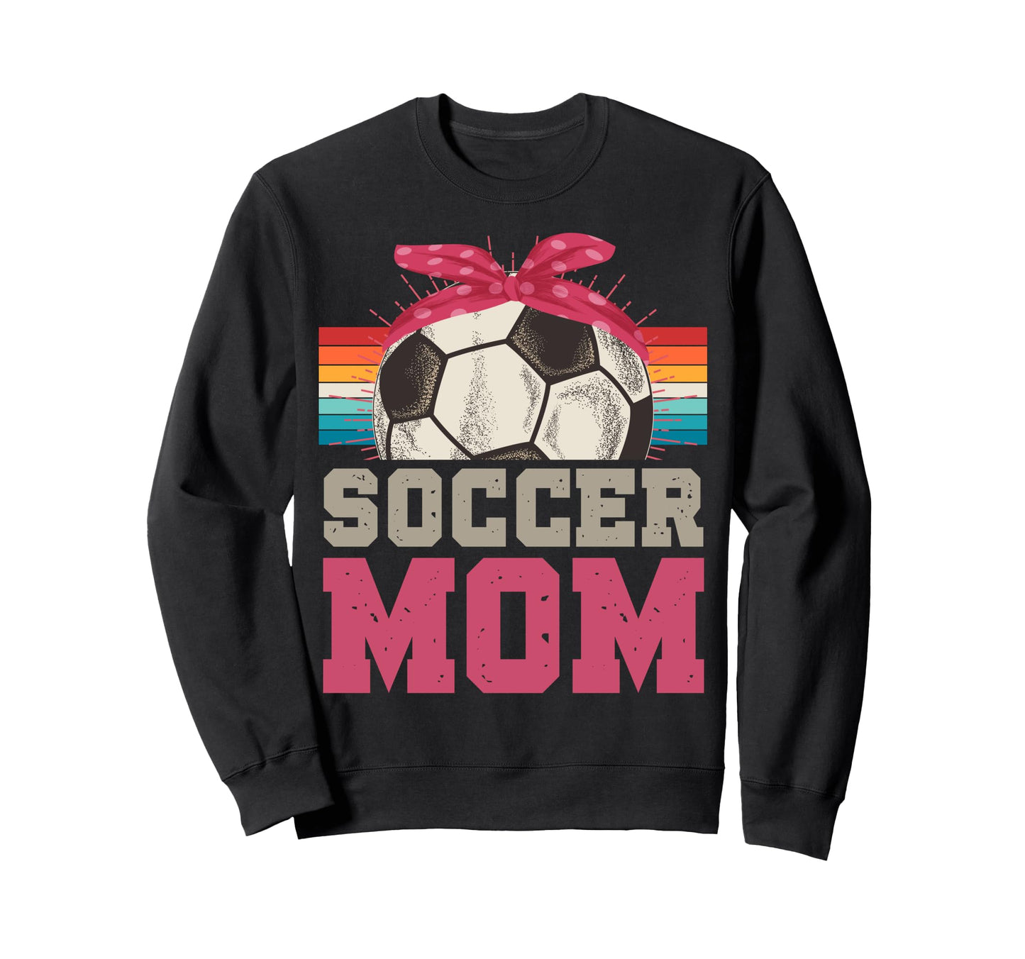 Soccer Mom Soccer Player Sport Game Sweatshirt - Trendy Graphic Men Women - T-Shirt, Sweatshirt, Hoodie