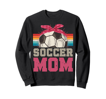 Soccer Mom Soccer Player Sport Game Sweatshirt - Trendy Graphic Men Women - T-Shirt, Sweatshirt, Hoodie