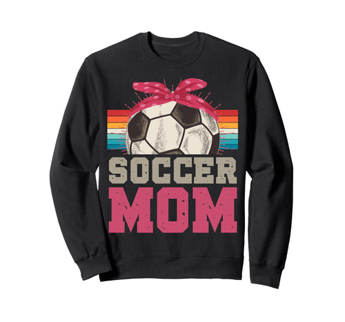 Soccer Mom Soccer Player Sport Game Sweatshirt - Trendy Graphic Men Women - T-Shirt, Sweatshirt, Hoodie