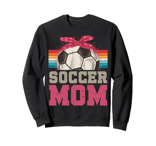 Soccer Mom Soccer Player Sport Game Sweatshirt - Trendy Graphic Men Women - T-Shirt, Sweatshirt, Hoodie