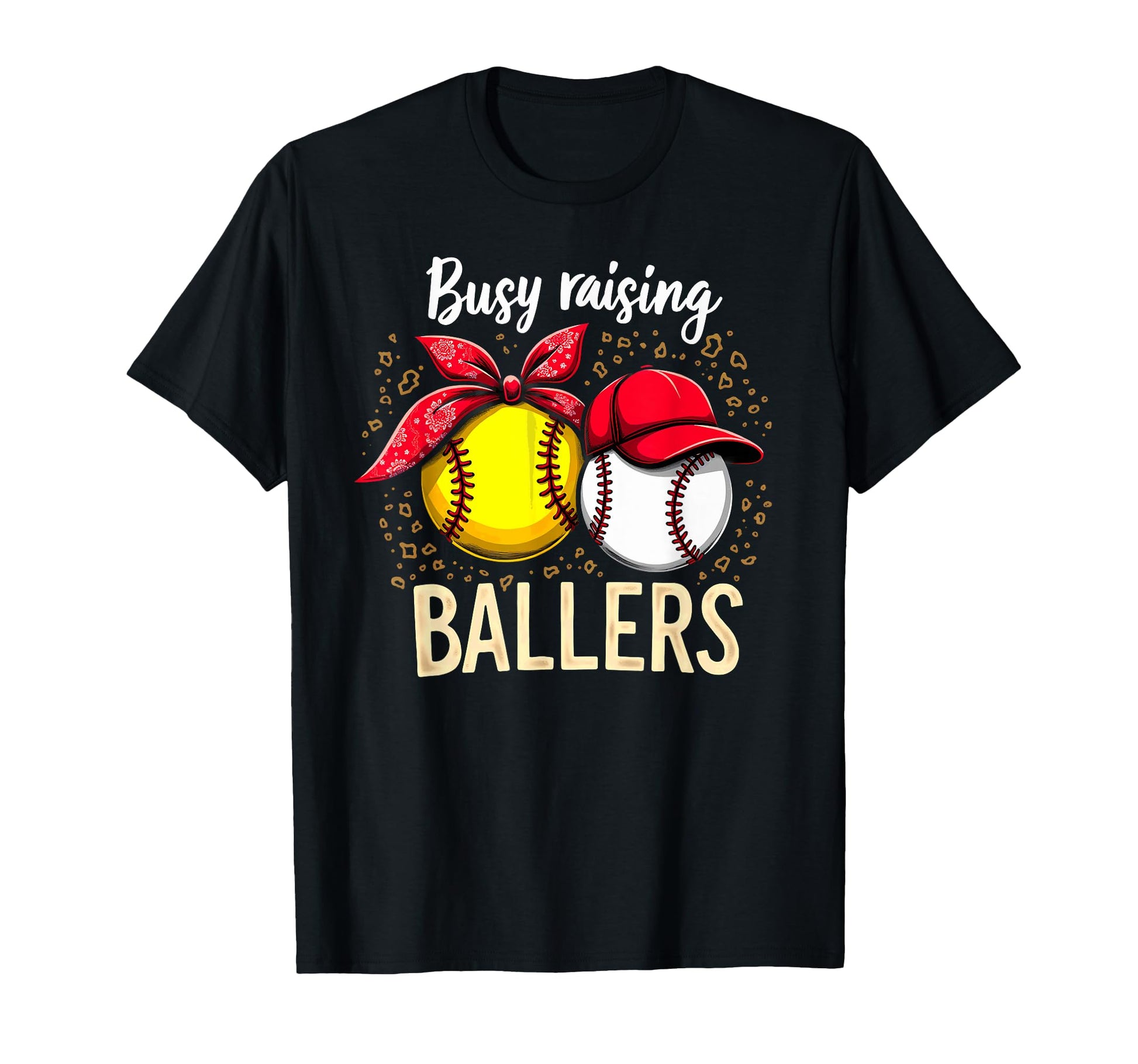 Busy Raising Ballers Softball Baseball T-Shirt - Graphic Print Men Women - T-Shirt, Sweatshirt, Hoodie