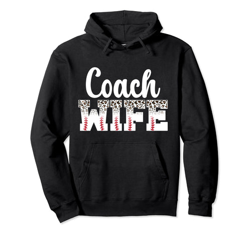 Baseball Coach Wife Leopard Wife Hoodie - Fun Novelty Design Unisex - T-Shirt, Sweatshirt, Hoodie