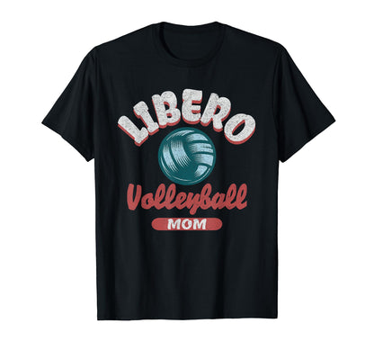 Libero Volleyball Mom Game Day Club T-Shirt - Graphic Print Men Women - T-Shirt, Sweatshirt, Hoodie