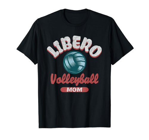 Libero Volleyball Mom Game Day Club T-Shirt - Graphic Print Men Women - T-Shirt, Sweatshirt, Hoodie