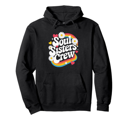 Soul Sisters Crew Rainbow Friendship Hoodie - Aesthetic Graphic for Adults - T-Shirt, Sweatshirt, Hoodie