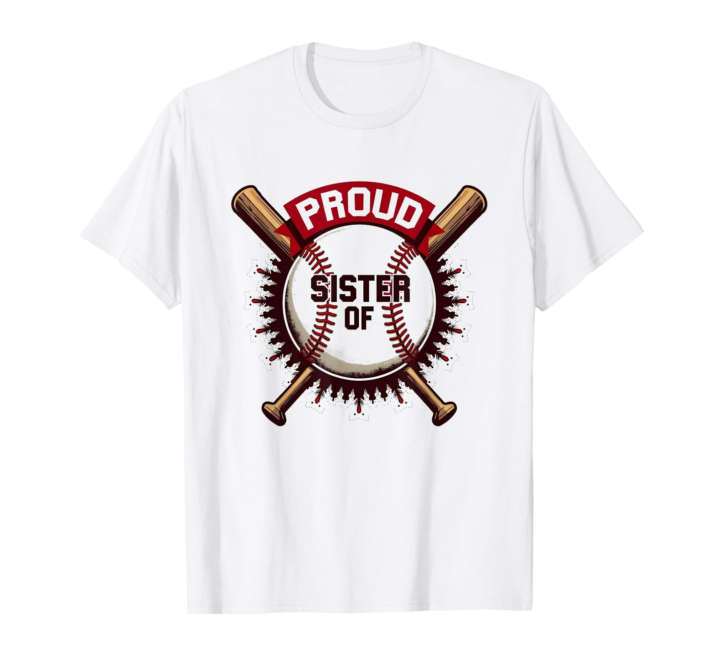 Proud Baseball Sister Supporter Sibling T-Shirt - Graphic Print for Adults - T-Shirt, Sweatshirt, Hoodie