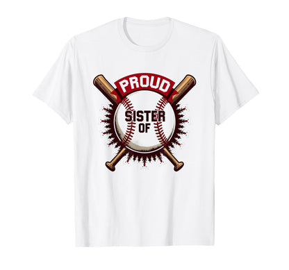 Proud Baseball Sister Supporter Sibling T-Shirt - Graphic Print for Adults - T-Shirt, Sweatshirt, Hoodie