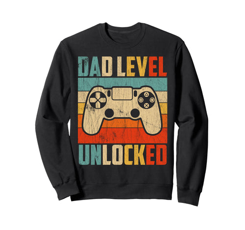 Dad Level Unlocked Video Game Sweatshirt - Fun Novelty Design Men Women - T-Shirt, Sweatshirt, Hoodie