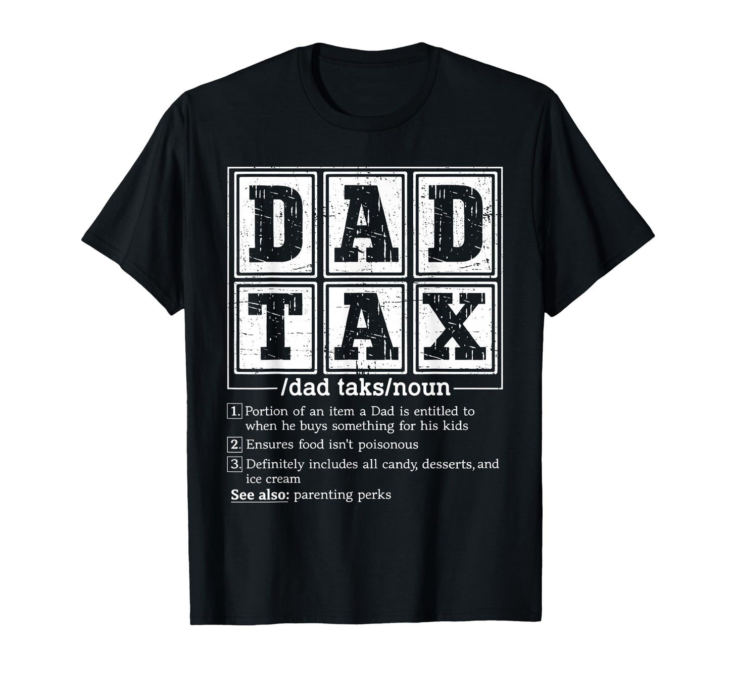 Funny Dad Tax Definition Fathers Day T-Shirt - Fun Novelty Design Unisex - T-Shirt, Sweatshirt, Hoodie