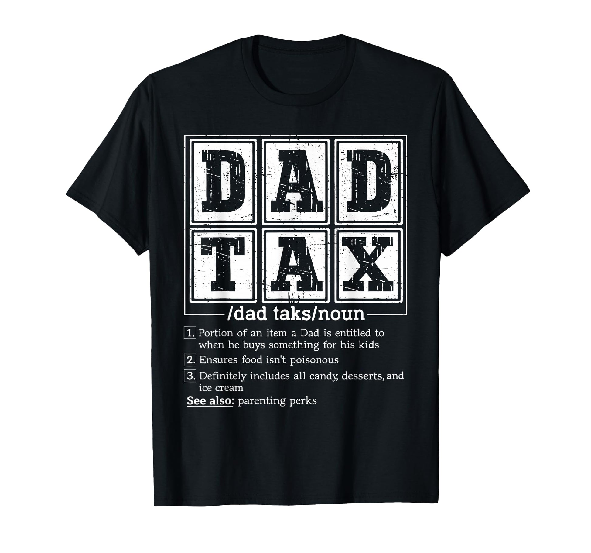 Funny Dad Tax Definition Fathers Day T-Shirt - Fun Novelty Design Unisex - T-Shirt, Sweatshirt, Hoodie