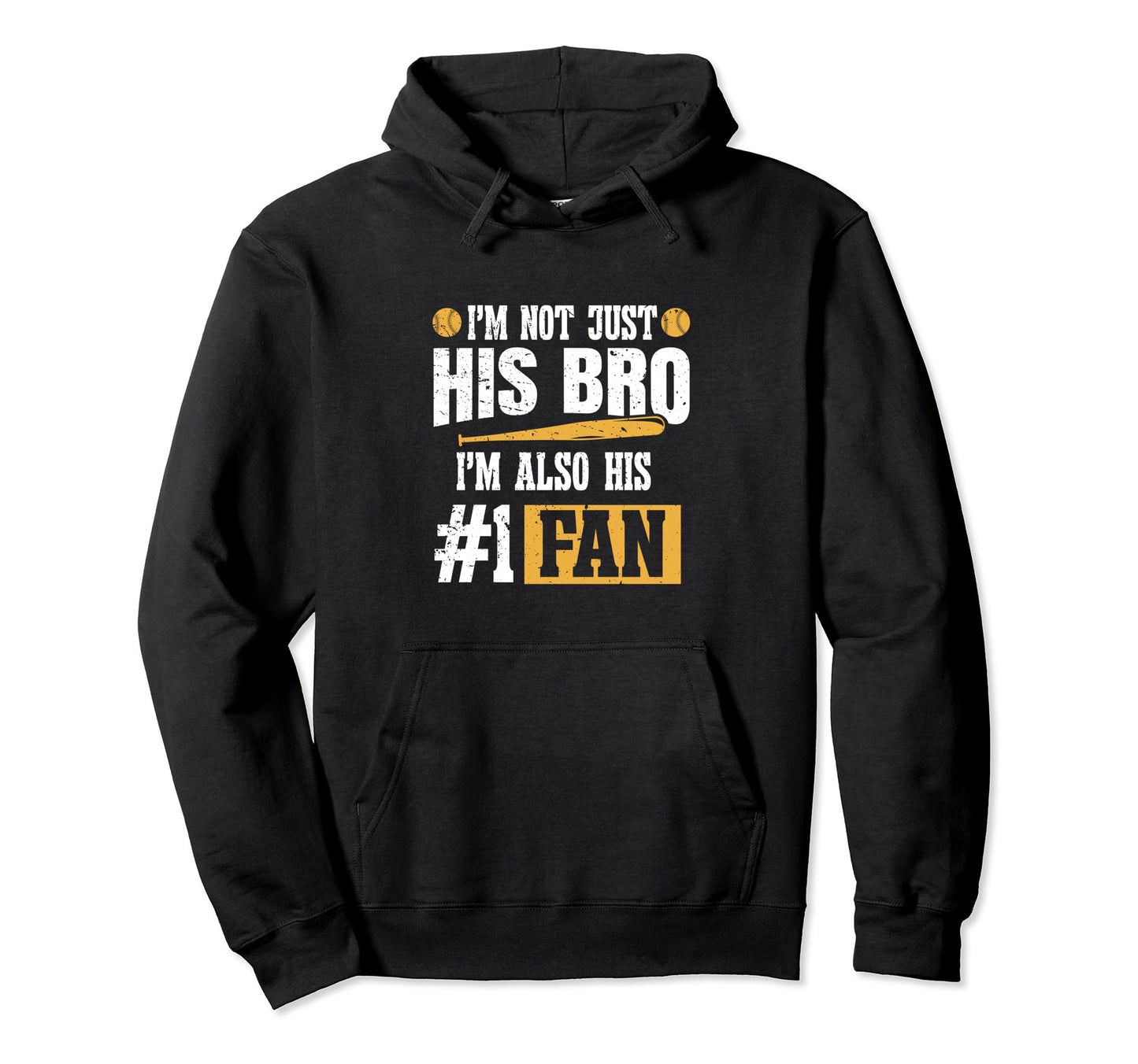 Brother Im Not Just His Bro Im His Hoodie - Custom Art Print for Adults - T-Shirt, Sweatshirt, Hoodie